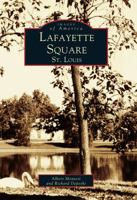 Lafayette Square, St. Louis 0738500224 Book Cover