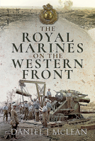 The Royal Marines on the Western Front 1526763869 Book Cover