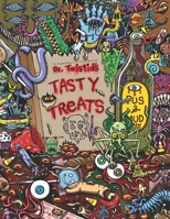 Dr. Twistid's Tasty Treats: The Sugary Sweet Art of Geff Bartrand B09MYSNNTJ Book Cover