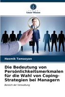 Die Bedeutung von Persönlichkeitsmerkmalen für die Wahl von Coping-Strategien bei Managern: Bereich der Verwaltung 6203403660 Book Cover