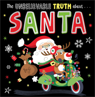 Unbelievable Truth about Santa 1803379928 Book Cover