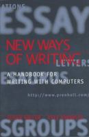 New Ways of Writing: A Handbook for Writing With Computers 0135312604 Book Cover