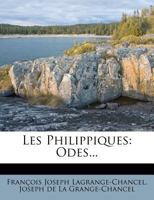Les Philippiques: Odes (Classic Reprint) 1148591370 Book Cover