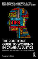 The Routledge Guide to Working in Criminal Justice: Employability Skills and Careers in the Criminal Justice Sector 1032216948 Book Cover