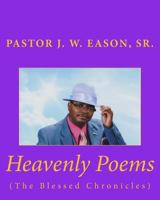 Heavenly Poems (The Blessed Chronicles): (The Blessed Chronicles) 1517438381 Book Cover