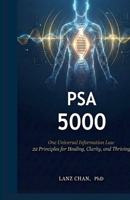 PSA 5000: The Universal Information Law — 22 Principles for Healing, Clarity, and Thriving B0GQZ3MQTX Book Cover