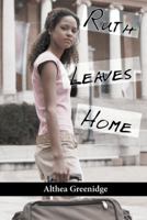 Ruth Leaves Home 1512767530 Book Cover