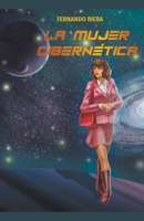 La mujer cibernética (Spanish Edition) B0CMPBHMBF Book Cover