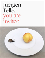 Juergen Teller: You Are Invited 3969995213 Book Cover
