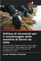 Utilizzo di strumenti per il monitoraggio delle mandrie di bovini da latte (Italian Edition) 6208129699 Book Cover