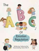 The ABCs of Emotion Regulation B0FY4HRM5G Book Cover