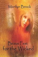 Beaux Fest for the Wicked 0615328172 Book Cover
