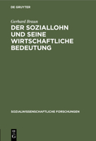 Der Soziallohn und seine wirtschaftliche Bedeutung 3112510372 Book Cover