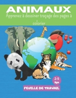 Apprenez à dessiner traçage des pages à colorier animaux: Cahier d'activités pour enfants: 8,5 x 11 pouces 25 pages Lignes Formes d'animaux 2 ans et ... les garçons et les filles . B08VLM1QVP Book Cover