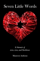 Seven Little Words: A Memoir of Love, Loss and Resilience B0CQTNRY6S Book Cover