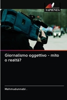 Giornalismo oggettivo - mito o realtà? 620285992X Book Cover