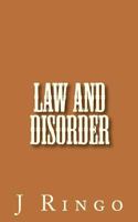 Law and Disorder 1481175505 Book Cover