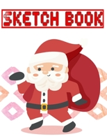Sketch Book For Painting Christmas Gift Card: Notebook Journal Pack Blank Sketch Book Pad Wirebound Memo Notepads Diary Notebook Planner | Edition - ... Large 110 Page Quality Prints Special Gifts. 1672516935 Book Cover
