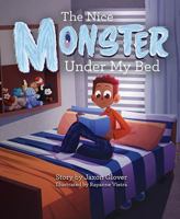 The Nice Monster Under My Bed 1631777955 Book Cover