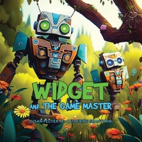 Widget and the Game Master 1088175538 Book Cover