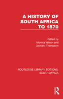 A History of South Africa to 1870 1032316373 Book Cover