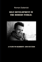 Self-Development in the Modern World: A Path to Harmony and Success B0DY59H58Y Book Cover