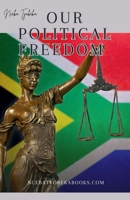 Our Political Freedom B0G6298XLF Book Cover
