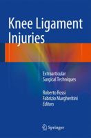 Knee Ligament Injuries: Extraarticular Surgical Techniques 8847055121 Book Cover