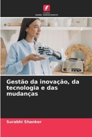 Gestão da inovação, da tecnologia e das mudanças (Portuguese Edition) 6208798728 Book Cover