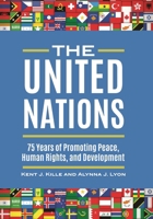 The United Nations: 75 Years of Promoting Peace, Human Rights, and Development B0CZJXXM77 Book Cover