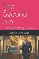 The Second Sip: The Coffee Trilogy - Book 3 B0GTY6ZY5X Book Cover