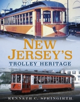 New Jersey's Trolley Heritage 1634992245 Book Cover