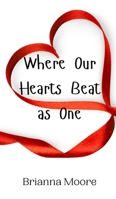 Where Our Hearts Beat as One 9908009060 Book Cover