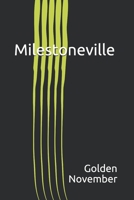 Milestoneville 165571502X Book Cover