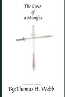 The Cross of Munifex: The Private's Cross B08WSFVB1Z Book Cover