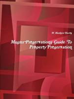 Master Preservations Guide to Property Preservation 1300205679 Book Cover