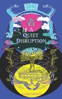 A Quiet Disruption B0BN1Z995T Book Cover