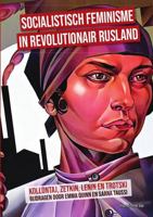 Socialistisch Feminisme in Revolutionair Rusland (Dutch Edition) 9491304526 Book Cover