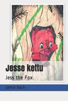 Jesse kettu: Jess the Fox (Finnish Edition) 1799148300 Book Cover