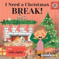 I Need a Christmas BREAK! B0BJH5RSCP Book Cover
