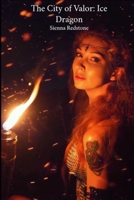 The City of Valor: Ice Dragon B0CR8R622M Book Cover