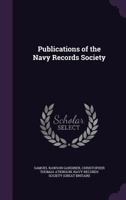 Publications of the Navy Records Society 1142788555 Book Cover