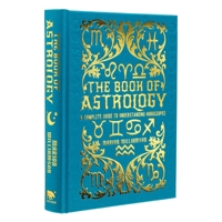 The Book of Astrology: A Complete Guide to Understanding Horoscopes 1398830569 Book Cover