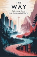 The Way (Juvenile Nonfiction-Biblical Studies) B0F2GSGPZY Book Cover
