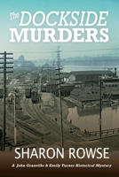 The Dockside Murders: A John Granville & Emily Turner Historical Mystery 1988037417 Book Cover