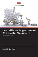 Les défis de la gestion au 21e siècle. Volume III 6206984885 Book Cover