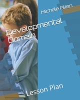Developmental Domain: Lesson Plan B0GJBQ72NZ Book Cover