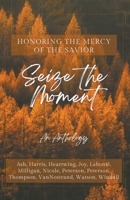 Seize the Moment (Seize the World) B0CJSF8Y4K Book Cover