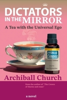 Dictators in the Mirror: A Tea with the Universal Ego B0GJSRMVLK Book Cover