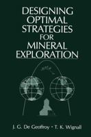 Designing Optimal Strategies for Mineral Exploration 1468412329 Book Cover